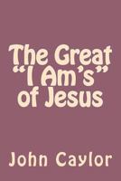 The Great "i Am's" of Jesus 149750595X Book Cover