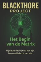Blackthore Project: Het begin van de Matrix (Black Series) (Dutch Edition) B0FKB1XLWG Book Cover