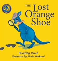 The Lost Orange Shoe (Sue the Blue Kangaroo) 1778213626 Book Cover