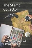 The Stamp Collector: There and Back Again 1090149506 Book Cover