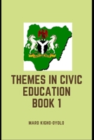 Themes in Civic Education (Book 1) B0948LPKMC Book Cover