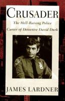 Crusader: The Hell-Raising Police Career of Detective David Durk 0394576489 Book Cover