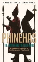 Phinehas: The Javelin and The Flesh-hook 1912896036 Book Cover
