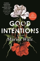 Good Intentions: A Novel 1250397405 Book Cover