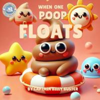 When One Poop Floats: A Funny Potty Training Rhyme for Toddlers (Bubblebum Books) B0G4H1P86D Book Cover