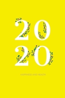 2020 Happiness and Health: Notebook, 120 page, 6" x 9" 1673861725 Book Cover