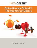 Getting Stronger, Getting Fit: The Importance of Exercise 1422217094 Book Cover