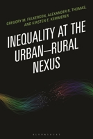 Inequality at the Urban–Rural Nexus (Studies in Urban–Rural Dynamics) B0H4H39ZZ5 Book Cover
