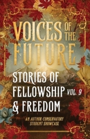 Voices of the Future: Stories of Fellowship & Freedom B0GK1H27J2 Book Cover