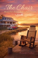 The Chair: Memories Always Find a Place to Rest B0GYSM2FXC Book Cover