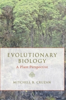 Evolutionary Biology: A Plant Perspective 0190882670 Book Cover