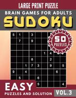 SUDOKU Easy: 50 SUDOKU Easy Large Print Puzzles and Solutions Perfect for Beginners (Sudoku Brain Games Puzzles Book Large Print Vol.3) 1080348263 Book Cover