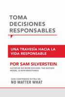 Tome Decisiones Responsables: Una travesía hacia la vida responsible 1640952772 Book Cover