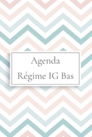 Agenda Régime IG Bas: Carnet à compléter au quotidien - journal alimentaire de vos repas - Suivi activités sportives - 100 pages format pratique 15.2 x 22.8 cm (French Edition) 1655694995 Book Cover