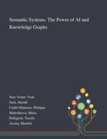 Semantic Systems. The Power of AI and Knowledge Graphs 1013271068 Book Cover