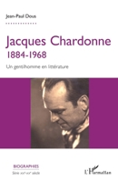 Jacques Chardonne: 1884-1968 Un gentilhomme en littérature (Biographies) (French Edition) 2336521652 Book Cover
