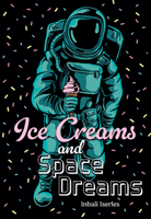 Ice Creams and Space Dreams: Fluency 7 0008746451 Book Cover