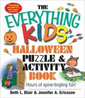Everything Kids' Halloween Puzzle And Activity Book: Mazes, Activities, And Puzzles for Hours of Spine-tingling Fun (Everything Kids Series) 1580629598 Book Cover