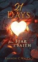 21 Days: From Fear to Faith 1662830327 Book Cover