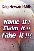 Name It! Claim It!! Take It!!! 998859643X Book Cover