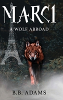 Marci: A Wolf Abroad B0BKXMRPMY Book Cover