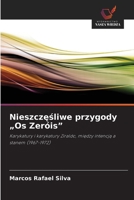 Nieszczesliwe przygody „Os Zeróis”: Karykatury i karykatury Ziraldo, miedzy intencja a stanem (1967-1972) (Polish Edition) 6208714095 Book Cover