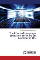The Effect of Language Education Software on Grammar in EFL 3659433829 Book Cover