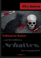 Schwarze Katze...Und die tödlichen Schatten der Vergangenheit (German Edition) 3740768134 Book Cover
