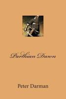 Parthian Dawn 1491049898 Book Cover