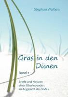 Gras in den Dünen - Band 2 - Briefe und Notizen eines Überlebenden im Angesicht des Todes 3839123283 Book Cover