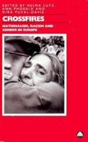 Crossfires: Nationalism, Racism and Gender in Europe 074530995X Book Cover