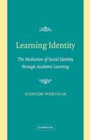 Learning Identity: The Joint Emergence of Social Identification and Academic Learning 0521608333 Book Cover