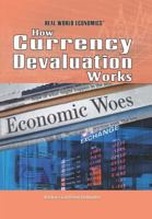 How Currency Devaluation Works 1448812704 Book Cover