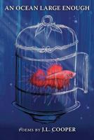 An Ocean Large Enough 1625492227 Book Cover