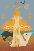Mujer Radiante: Recorre el camino de vuelta a tu esencia 840942634X Book Cover
