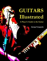 Guitars Illustrated 1312615923 Book Cover