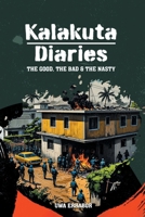 Kalakuta Diaries: The Good, The Bad and The Nasty B0GV1MXMRK Book Cover