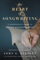 The Heart of Songwriting: A Comprehensive Guide to Writing Memorable Songs 193806044X Book Cover