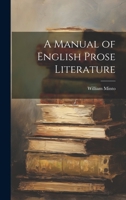A Manual of English Prose Literature 102162456X Book Cover