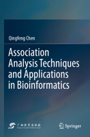 Association Analysis Techniques and Applications in Bioinformatics 9819982502 Book Cover