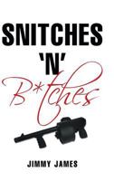 Snitches N B*Tches 149178704X Book Cover