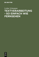Textverarbeitung - So Einfach Wie Fernsehen 3486236601 Book Cover