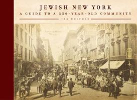 Jewish New York: Notable Neighborhoods and Memorable Moments 0789306433 Book Cover