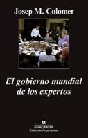 El gobierno mundial de los expertos 8433963767 Book Cover
