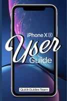 iPhone XR User Guide: The Essential Manual How To Set Up And Start Using Your New iPhone 1798793679 Book Cover