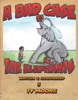 A Bad Case of the Elephants 1797677624 Book Cover