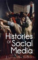Histories of Social Media, Second Edition: 2,000 Years of Do's and Don'ts 0982700423 Book Cover