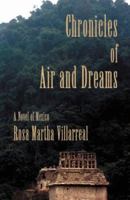Chronicles of Air and Dreams: A Novel of Mexico 0966229924 Book Cover