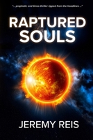 Raptured Souls: The Dawn of Tribulation 0976004372 Book Cover