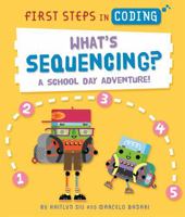 What's Sequencing?: A school-day adventure! 1526315734 Book Cover